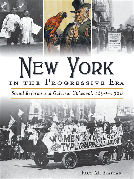 Title details for New York in the Progressive Era by Paul M Kaplan - Available